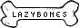 lazybones